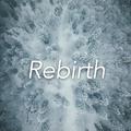 Rebirth