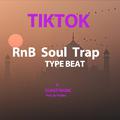 TIKTOK Melody RnB TrapSoul Type Beat 说唱伴奏