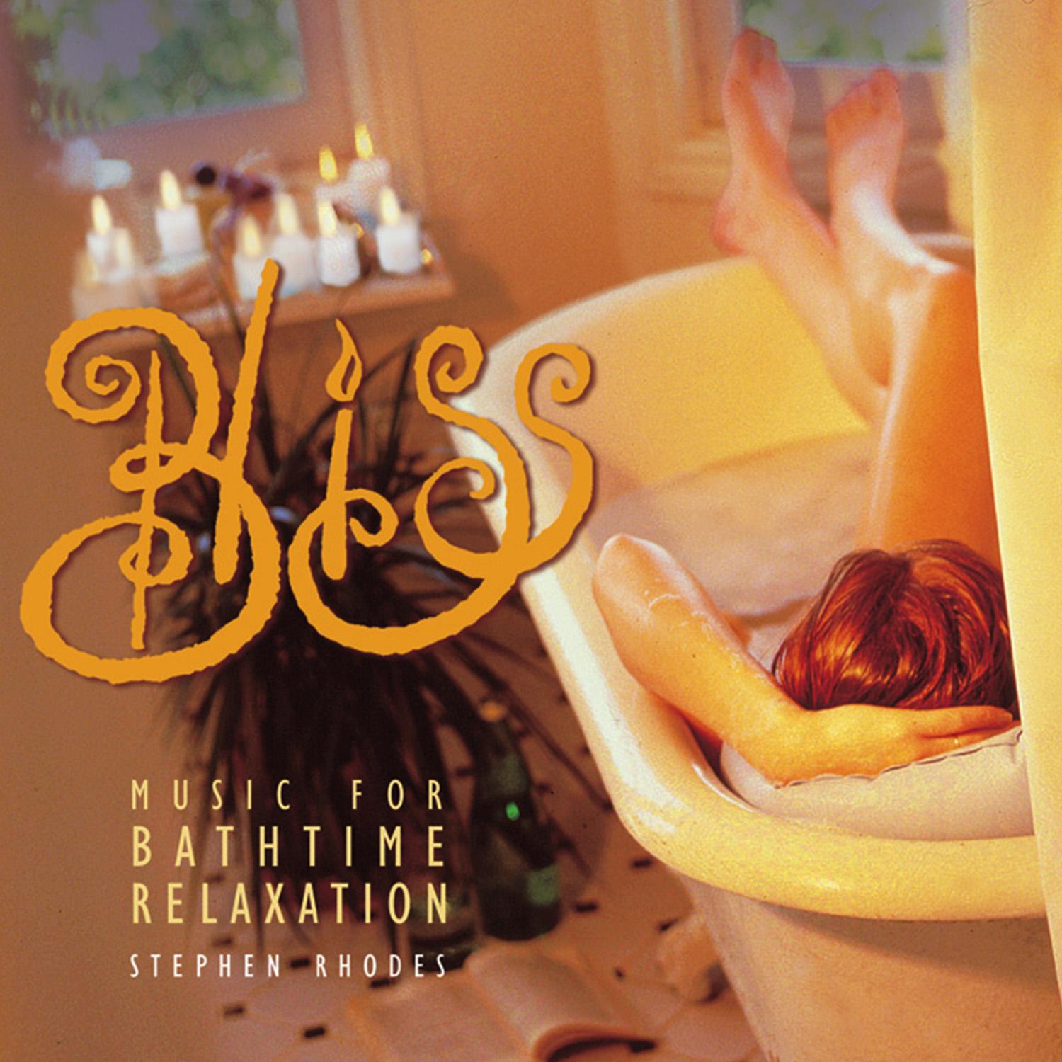 Bliss: Music for Bath Time Relaxation专辑