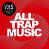All Trap Music, Vol. 5 (Continuous Mix 2)