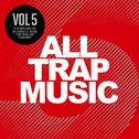 All Trap Music, Vol. 5专辑