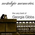 Nostalgic Memories-The Very Best Of Georgia Gibbs-Vol. 25