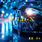 Wild-X (feat. 重音テト)