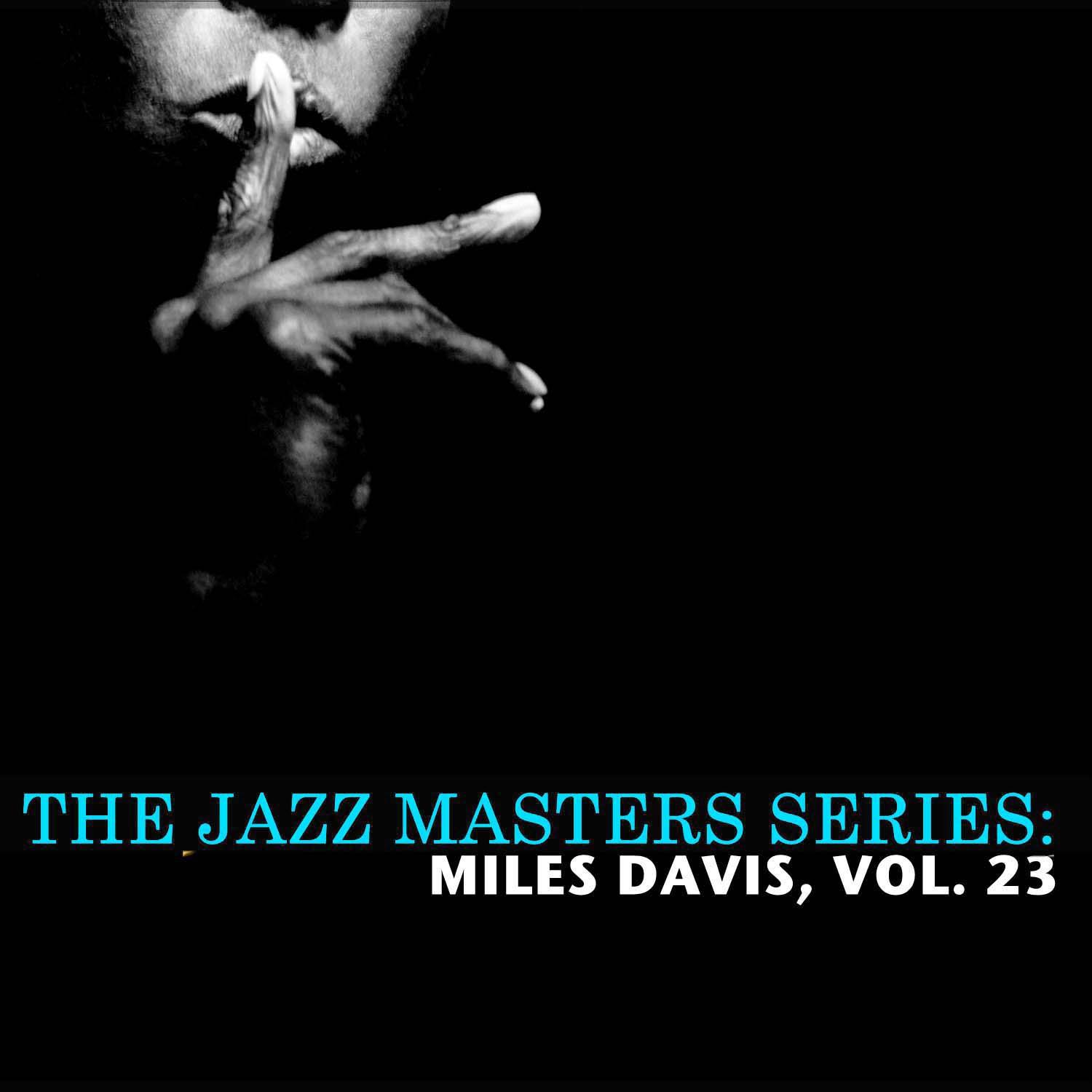 The Jazz Masters Series: Miles Davis, Vol. 23专辑