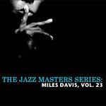 The Jazz Masters Series: Miles Davis, Vol. 23专辑