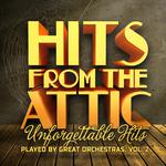Hits from the Attic - Unforgettable Hits Played by Great Orchestras, Vol. 2专辑