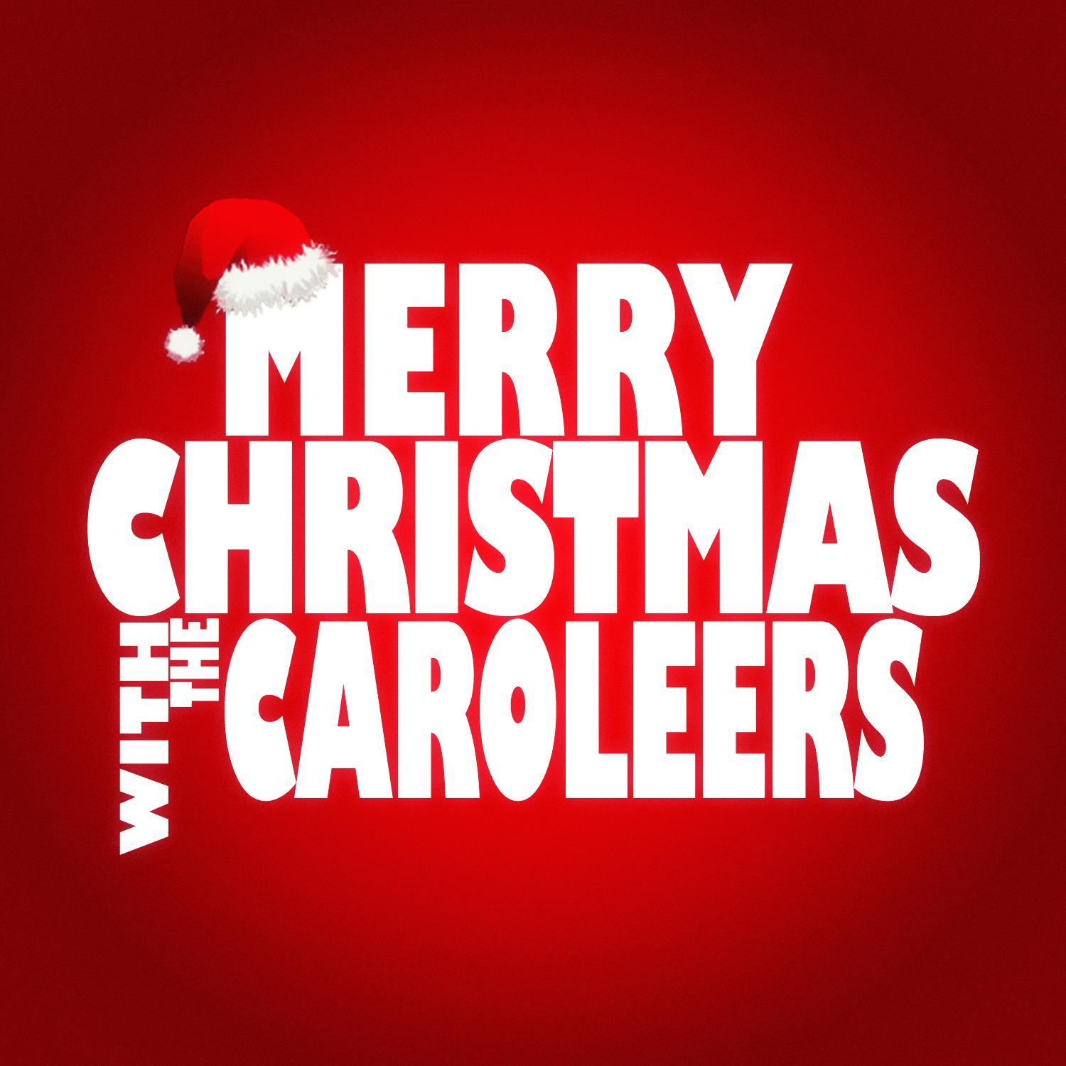 Merry Christmas with the Caroleers