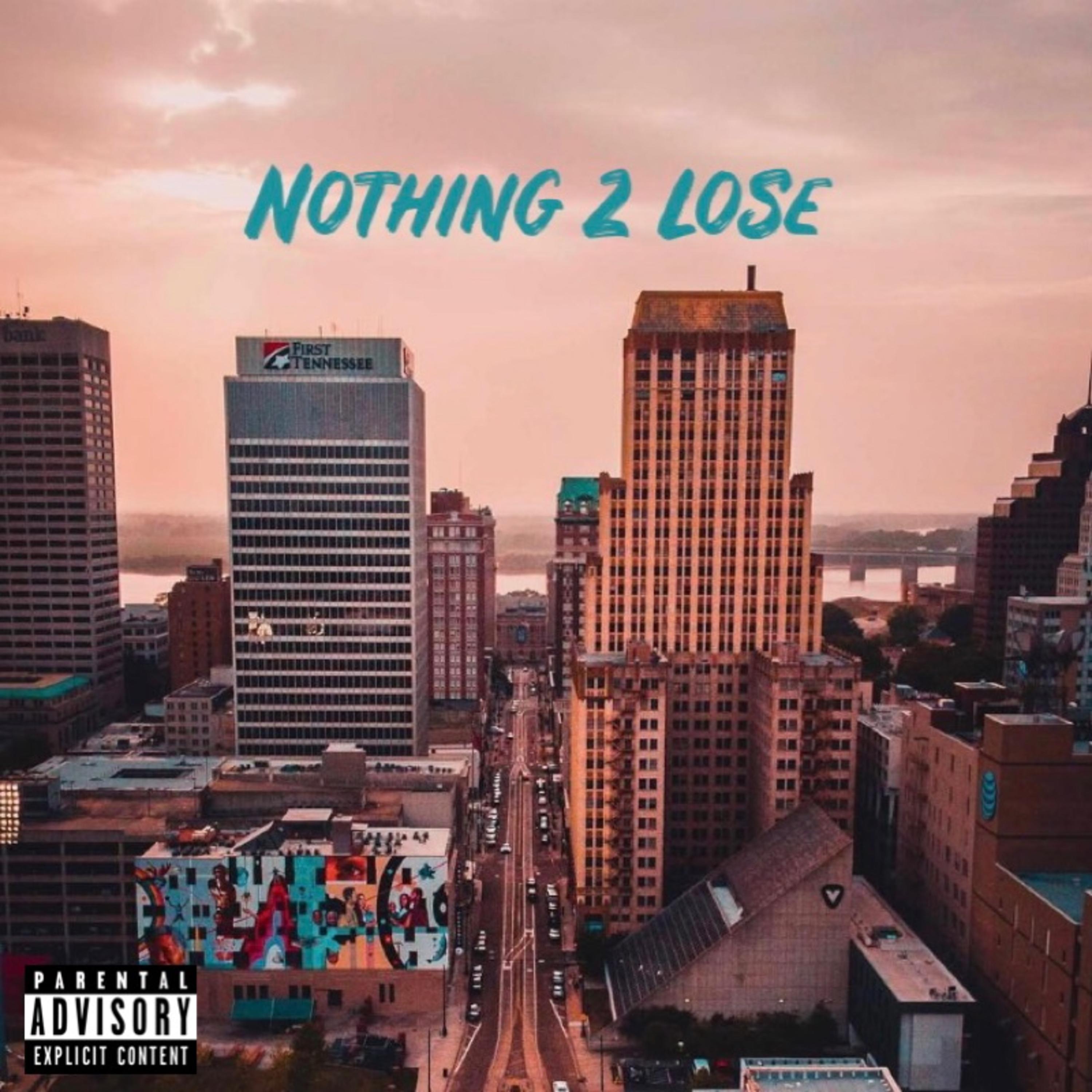 Nothing 2 Lose