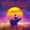 Superfunk - Let's Funk Tonight