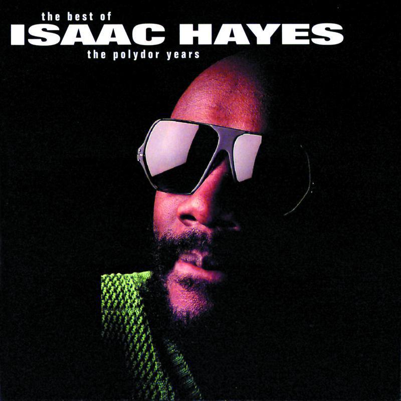 Isaac Hayes: The Best Of The Polydor Years专辑