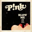 Blow Me(One Last Kiss)