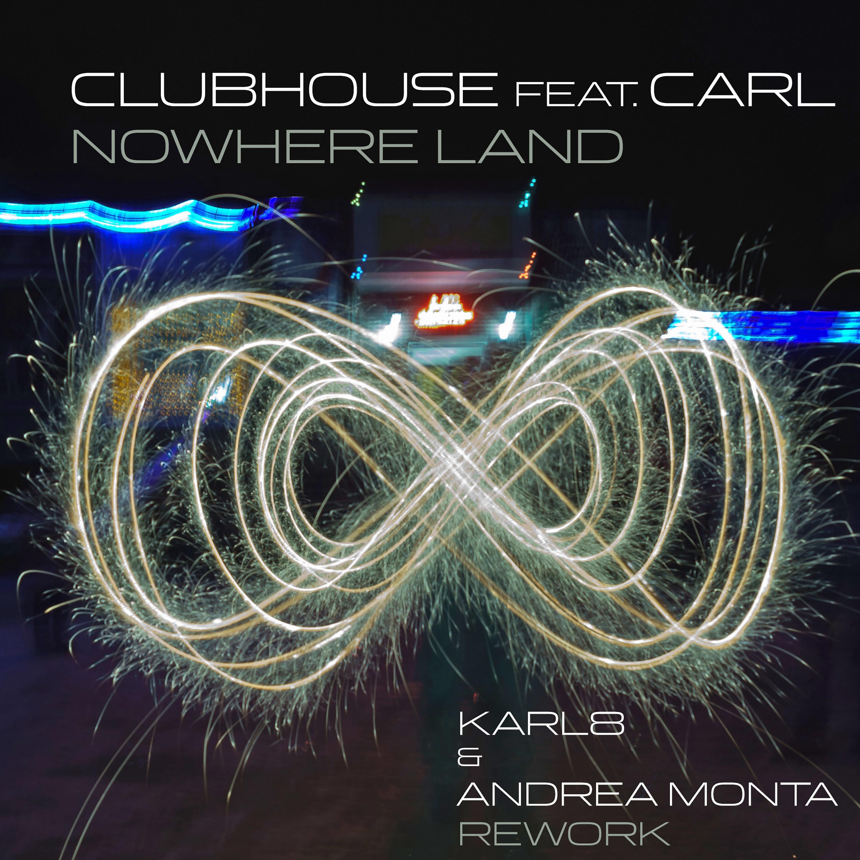 Nowhere Land (Karl8 & Andrea Monta Rework)