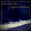 Concerts for Piano - Mozart&Beethoven专辑