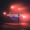 Holding on