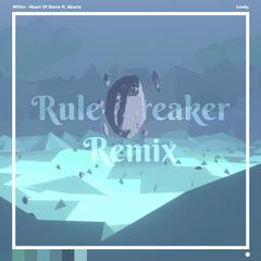 Willim-Heart of Stone (feat. Akacia)（Rule-Breaker Remix)（Rule-Breaker remix）