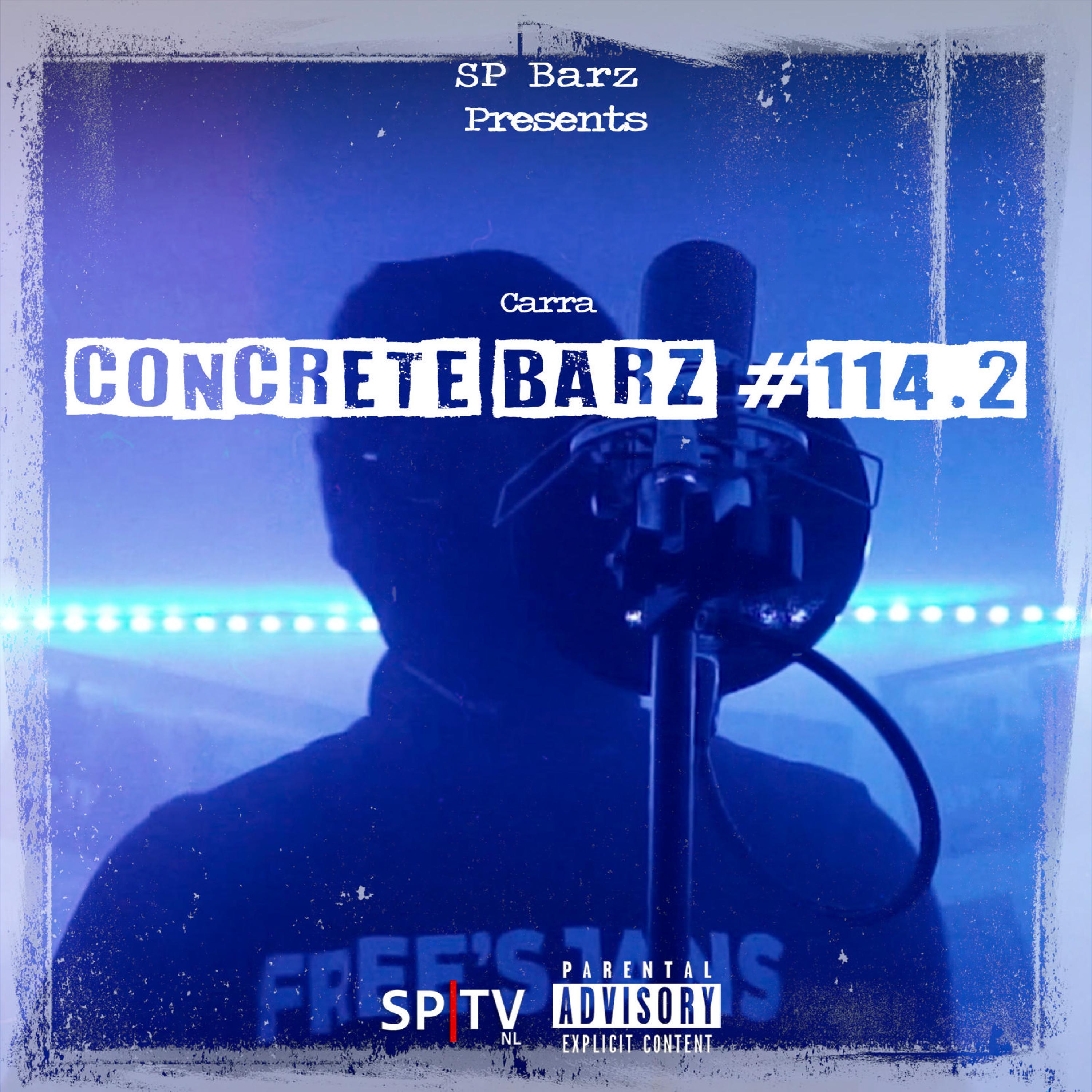 Concrete Barz #114.2 (feat. Carra)