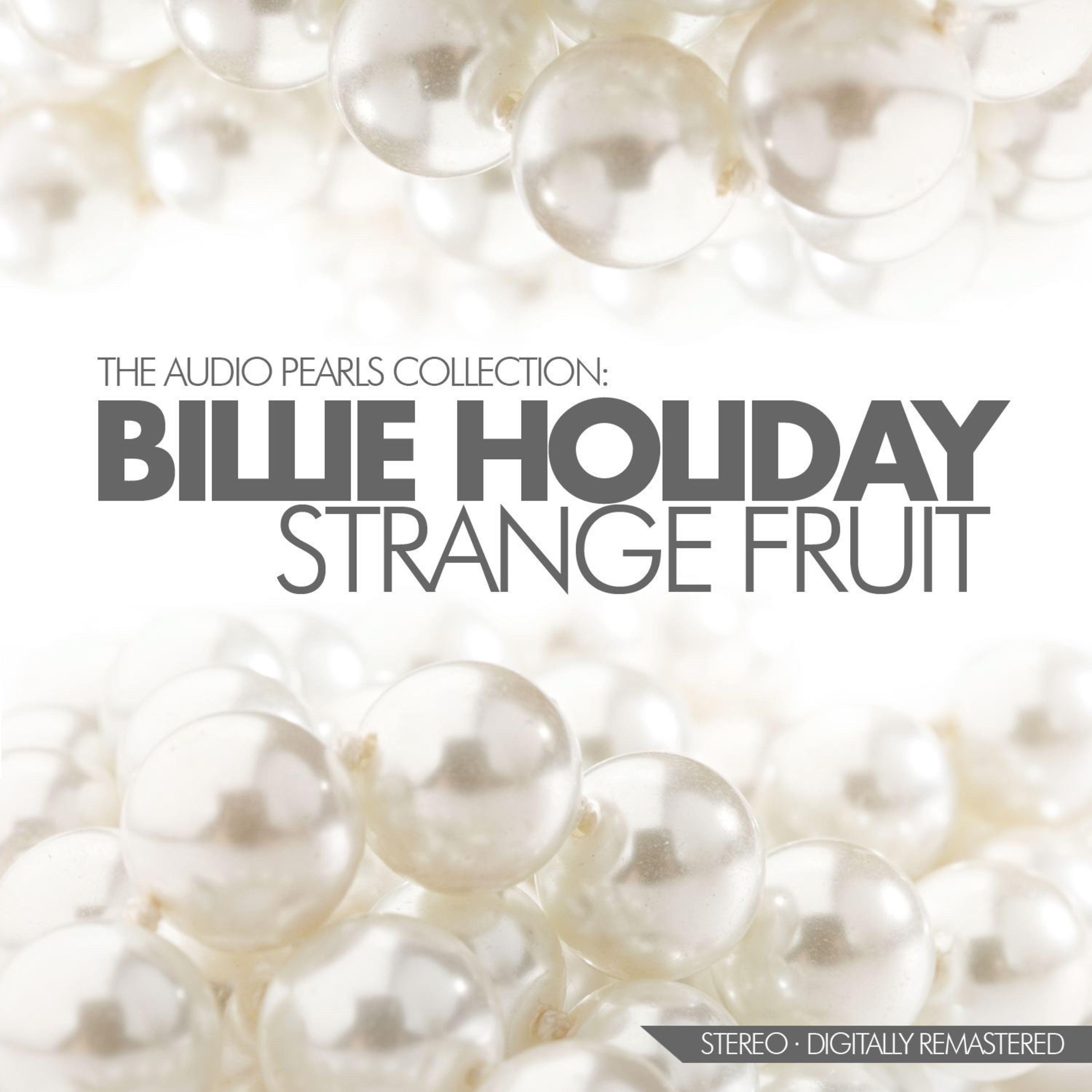 Strange Fruit (The Audio Pearls Collection)专辑