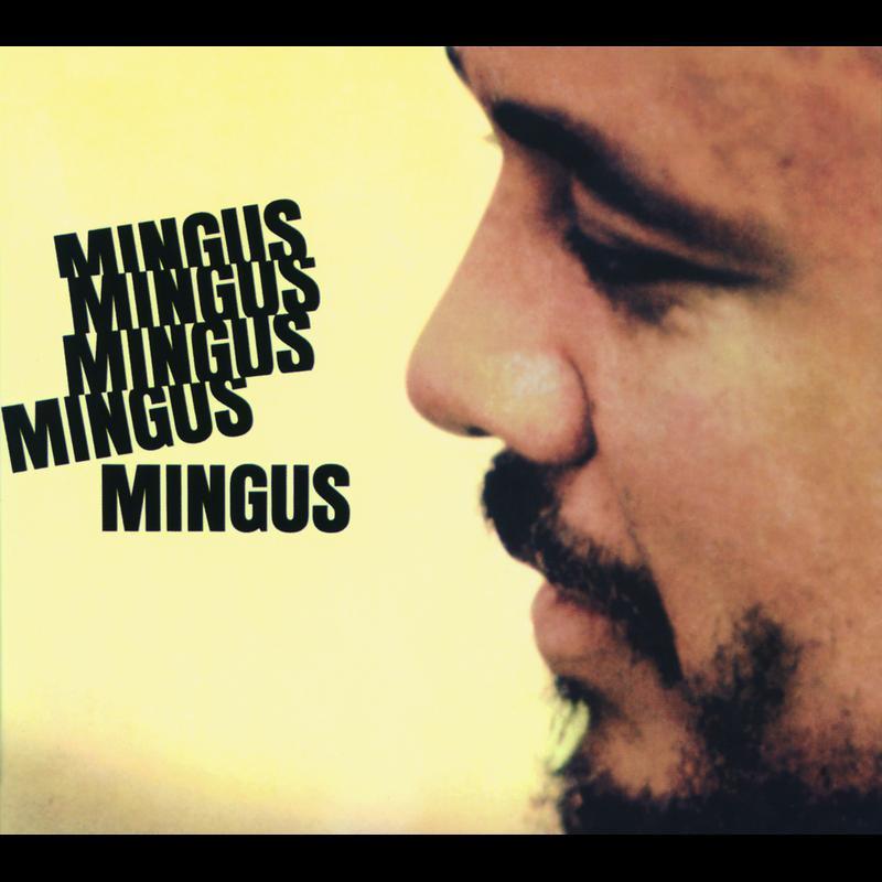 Mingus Mingus Mingus Mingus Mingus
