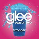 Stronger (Glee Cast Version)专辑