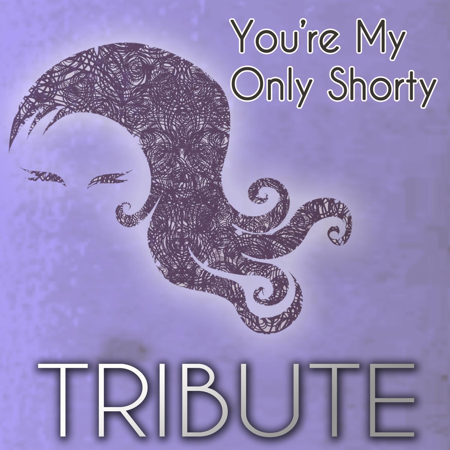 You're My Only Shorty (Demi Lovato feat. lyaz Tribute) - Single