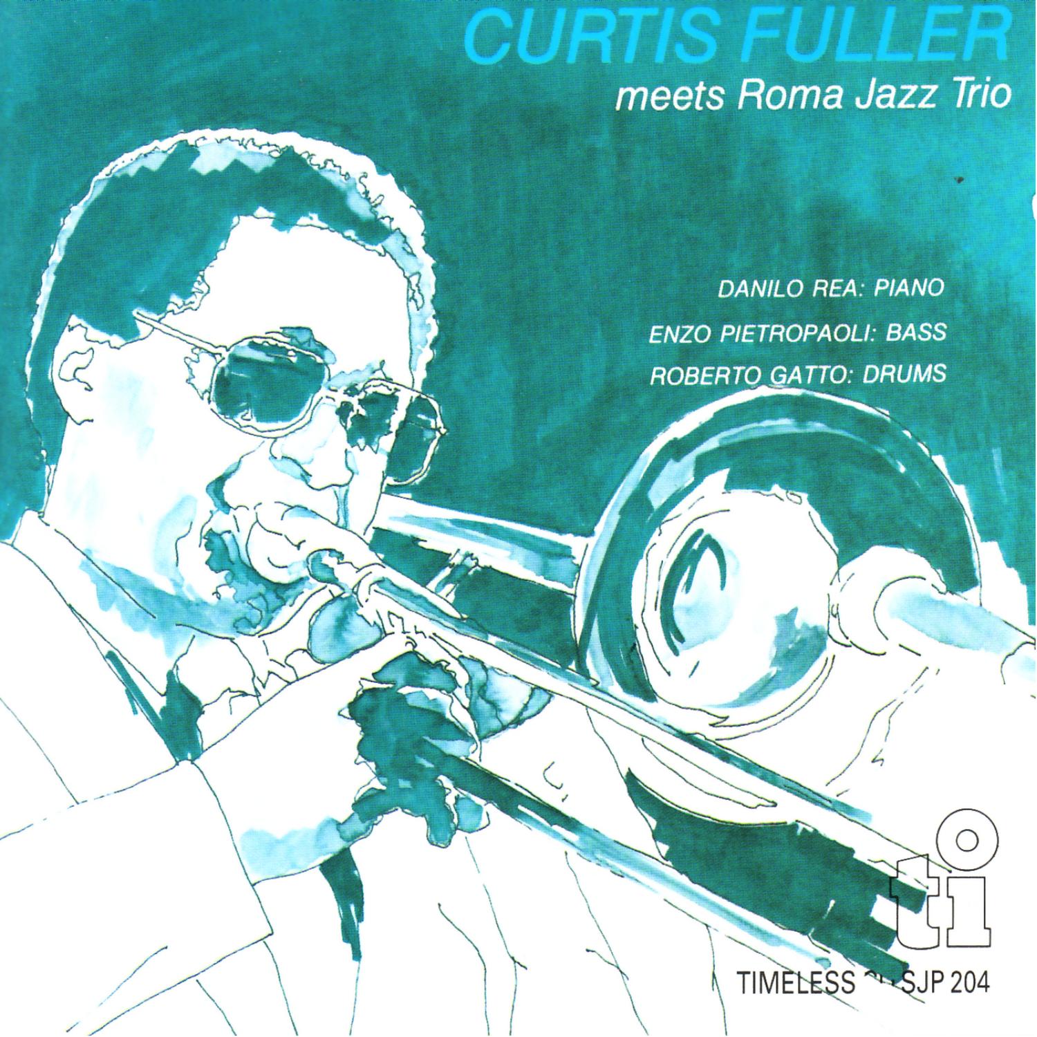Curtis Fuller Meets Roma Jazz Trio