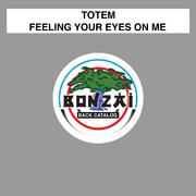 Feeling Your Eyes On Me