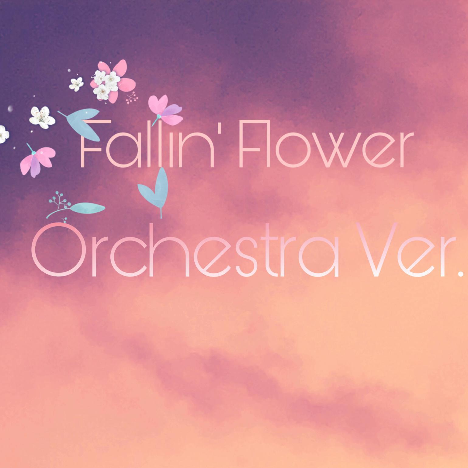 Fallin' Flower 交响乐Cover（翻自 SEVENTEEN）