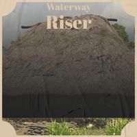 Waterway Riser