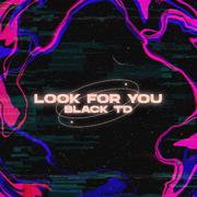 Look For You