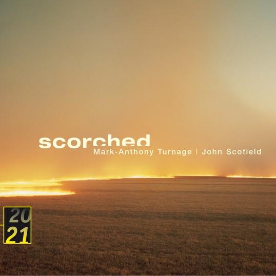 Turnage / Scofield: Scorched