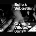 Olympic Village, 6AM专辑