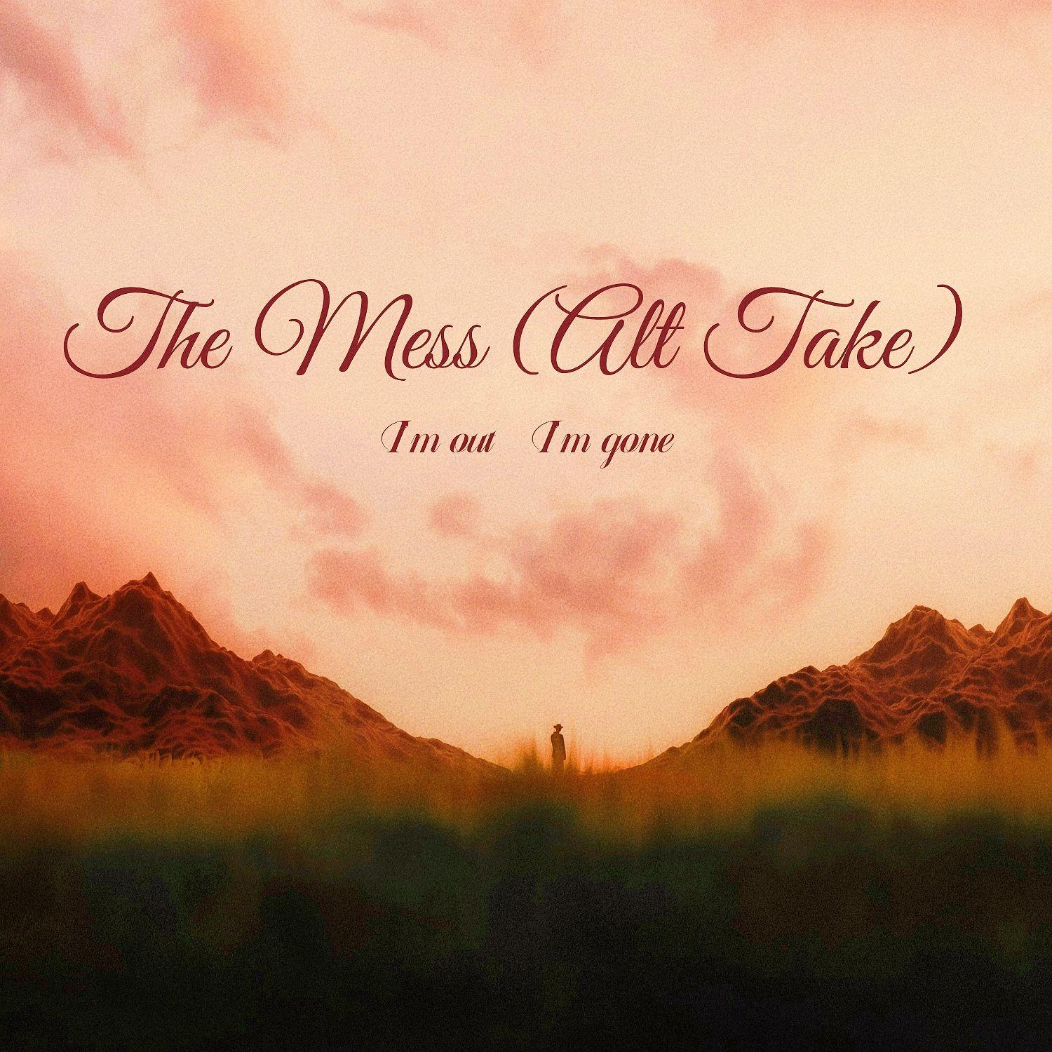 The Mess (Alt Take)