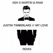 My Love (Ash X Martin & Rami Remix)