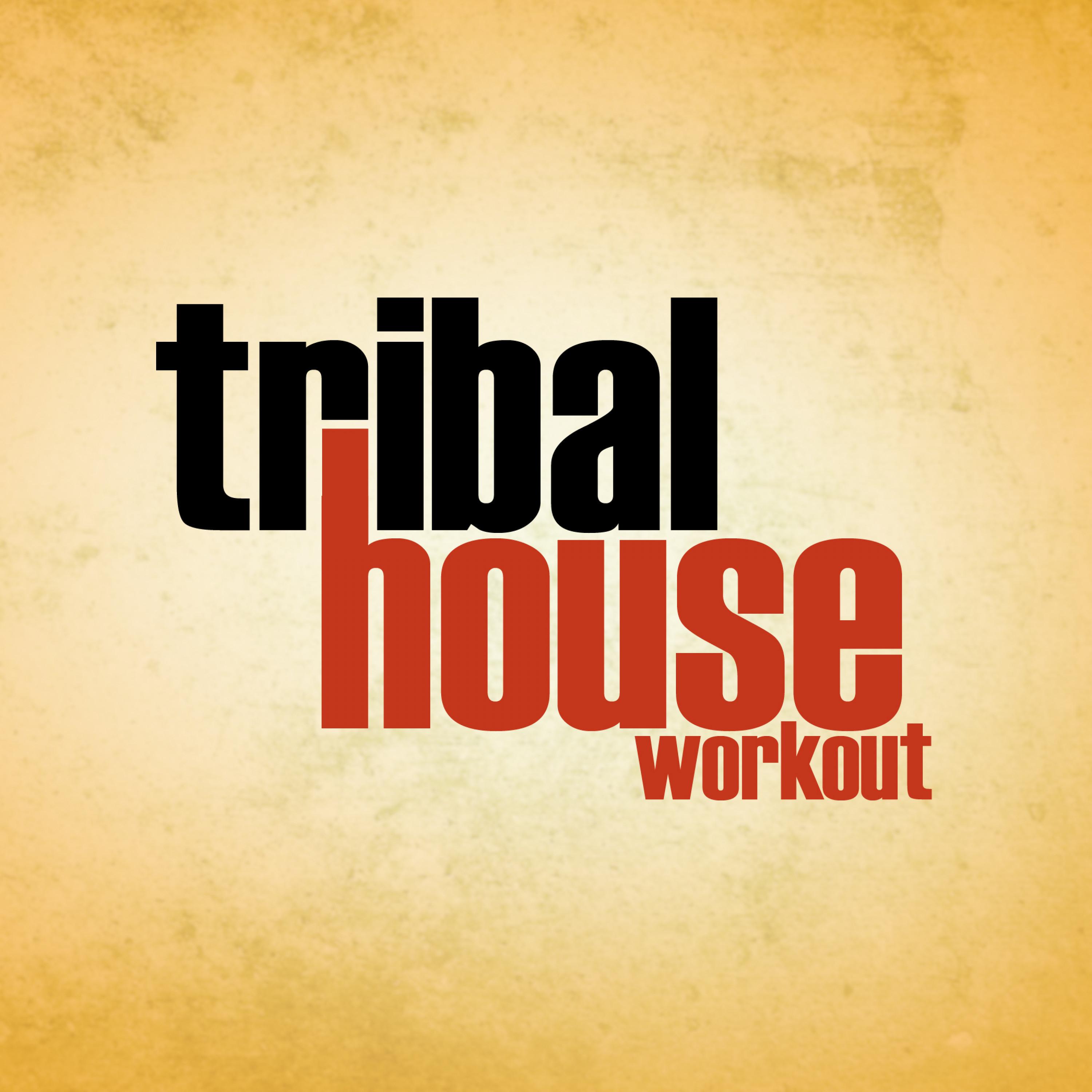 Tribal House Workout (HIIT Gym Mix)