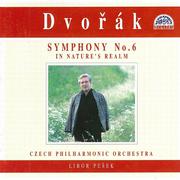 Dvorak: Symphony No. 6, In Nature´s Realm