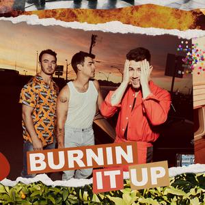 Burnin' Up - Jonas Brothers (SE karaoke) 带和声伴奏 （升3半音）
