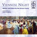 Viennese Night - Waltzes and Polkas by the Strauss Family专辑