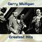 Gerry Mulligan Greatest Hits (All Tracks Remastered)专辑