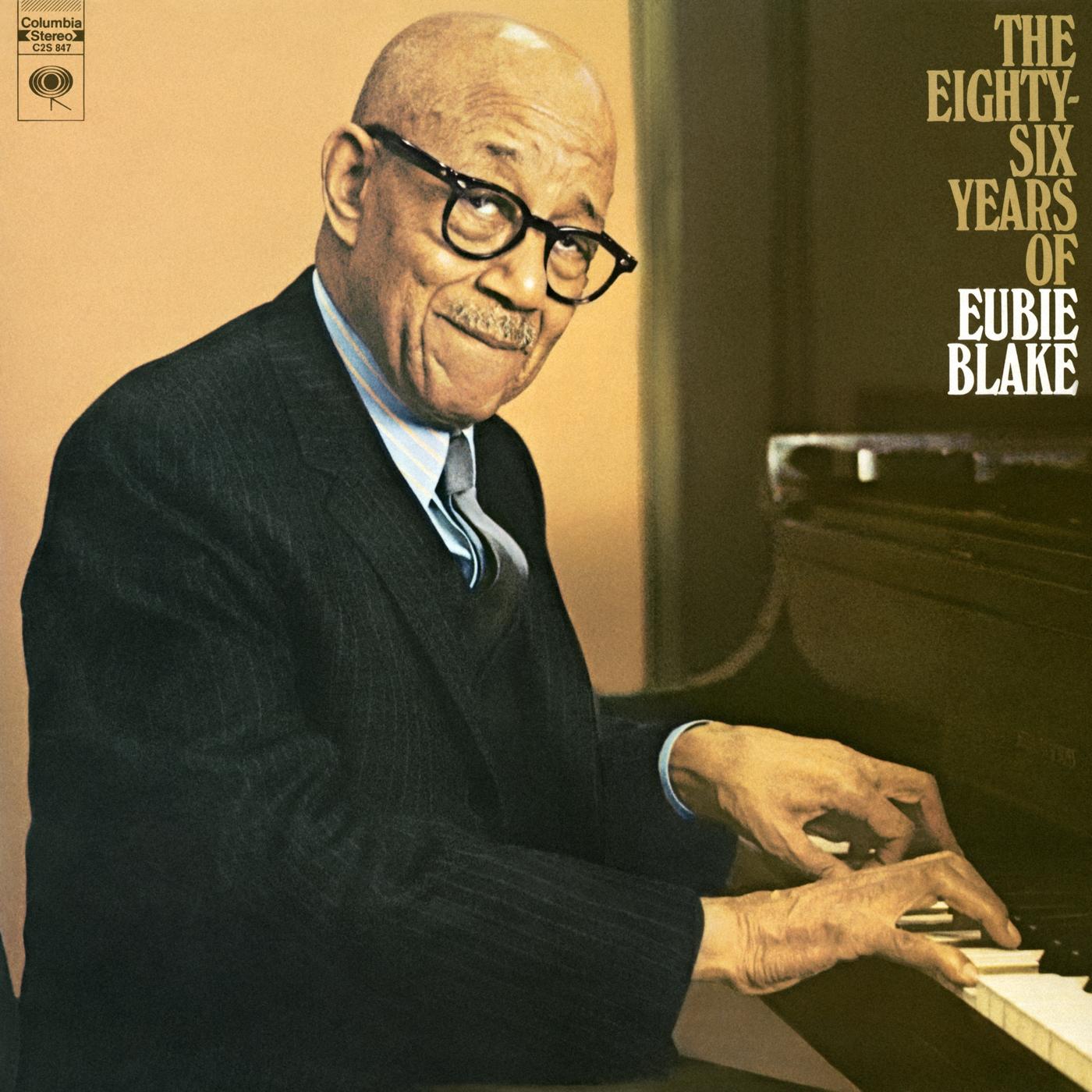 Eighty Six Years Of Eubie Blake