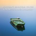 13 Soothing Binaural Waves for Adults and Children专辑