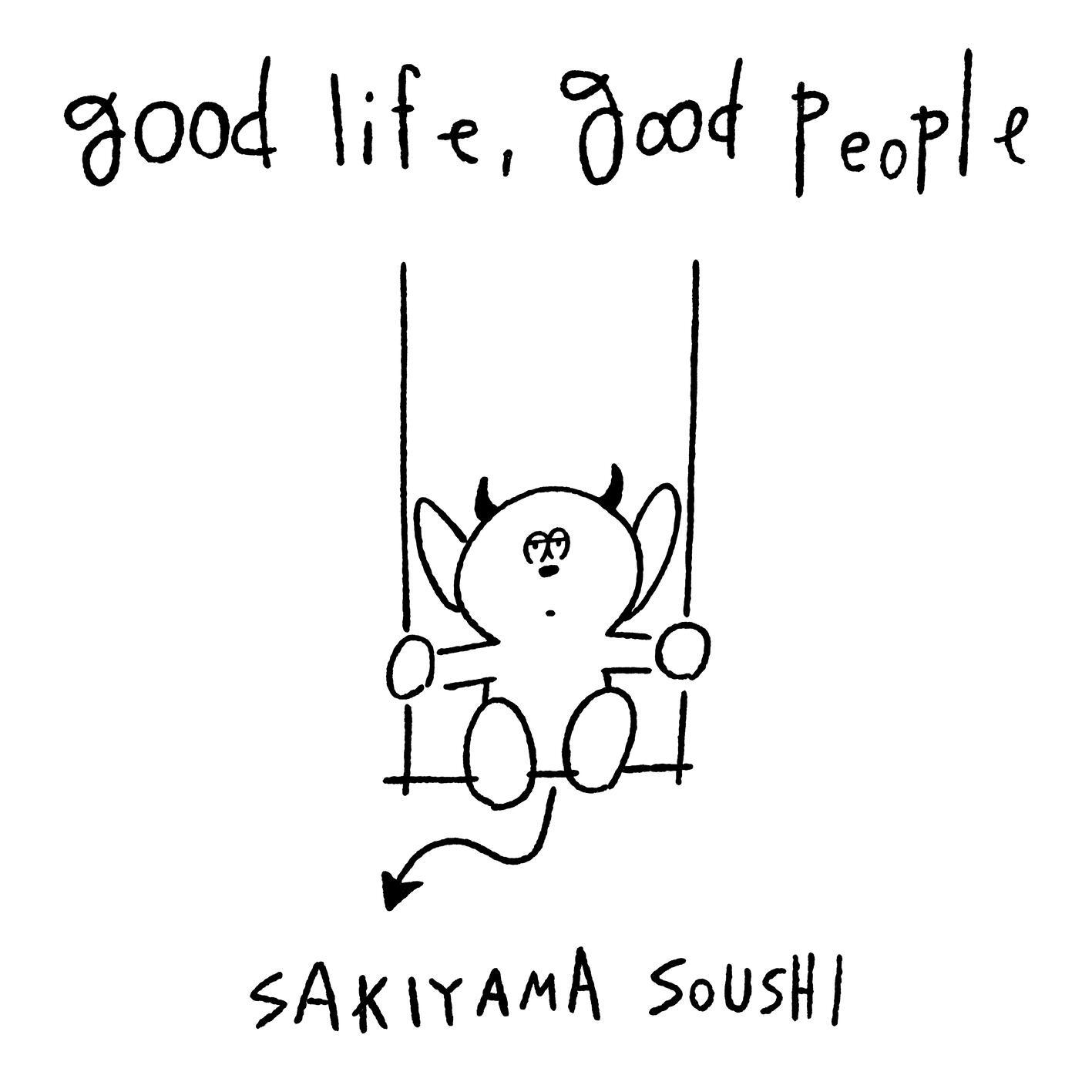 good life, good people