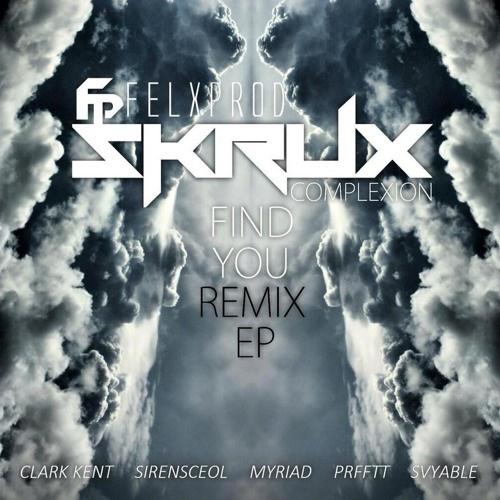 Skrux - Find You (Clark Kent Remix)