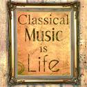 Classical Music Is Life!