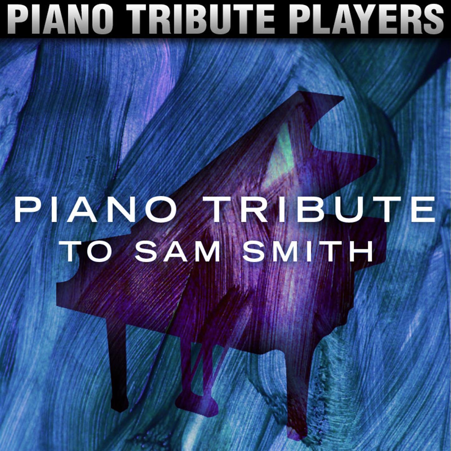 Piano Tribute to Sam Smith专辑