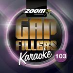 Zoom Karaoke Gap Fillers, Vol. 103专辑