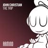 John Christian - The Trip (Extended Mix)