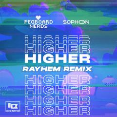 Higher (Rayhem Remix)