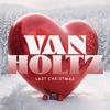 Van Holtz - Last Christmas
