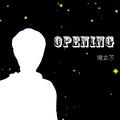 Opening