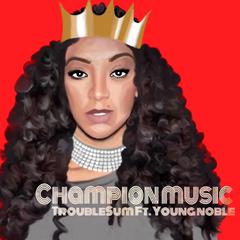 Champion Music (feat. Young Noble)